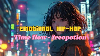 Time flow Music ● Emotional HIPHOP ■By Freepotion [upl. by Acirfa]