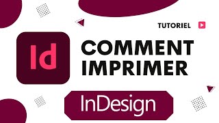 Comment imprimer sur InDesign [upl. by Irb]