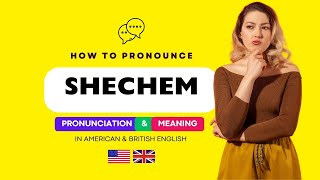 How to Pronounce Shechem Correctly in American amp British English  Origin and Meaning of Shechem [upl. by Karlow]