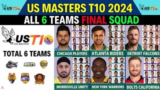 US Masters T10 League 2024  All 6 Teams Full amp Final Squad  US Masters T10 2024  All Teams Squad [upl. by Aramenta187]