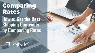 Comparing Shipping Rates How to Get the Best Contracts [upl. by Htabmas]