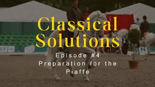 Preparation for the Piaffe and Self Carriage  Ep 4  Classical Solutions  Dressage Training [upl. by Aryt]