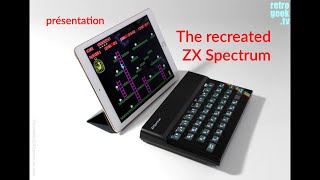 Présentation  The Recreated ZX Spectrum [upl. by Radek]