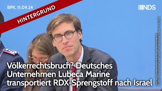 Völkerrechtsbruch Deutsches Unternehmen transportiert RDXSprengstoff nach Israel  NDS 16092024 [upl. by Nnoj843]