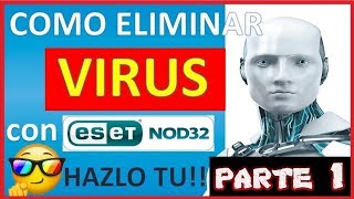 Como ELIMINAR❌VIRUS con ESET NOD32 ANTIVIRUS LO DEMUESTRO 💪 PARTE 1 [upl. by Briggs]