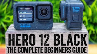 GoPro Hero 12 The Complete Beginners Guide [upl. by Johnathan]