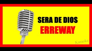 Erreway Sera de Dios KARAOKE VERSION [upl. by Feldman210]