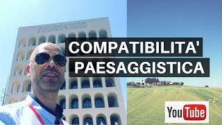 Abusi paesaggistici come sanarli con verifica Compatibilità Paesaggistica [upl. by Gearalt197]