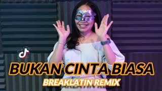 BREAKLATIN  Bukan Cinta Biasa Siti Nurhaliza  Remix Viral Tiktok Terbaru 2024 [upl. by Akim]