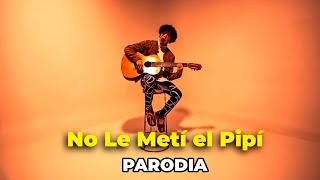 No le metí el pipi Parodia Micro TDH  Bésame Sin Sentir [upl. by Nevla]