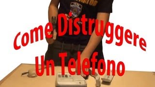 Come Distruggere Un Telefono [upl. by Timmons168]