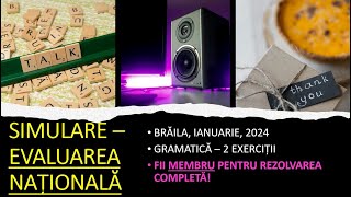 Simulare Brăila ian 2024 EVALUARE NAȚIONALĂ  part 2 gramatică scurt [upl. by Bradly686]