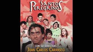 Santos Peregrinos feat Juan Carlos Carrasco  Los Explícitamente Cine [upl. by Lemuelah]