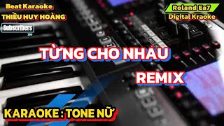 Karaoke Từng Cho Nhau Tone Nữ 78 [upl. by Nwahsaj]