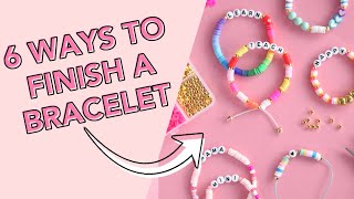 6 Ways to Finish a DIY Bead Bracelet  The Pretty Life Girls [upl. by Engud]