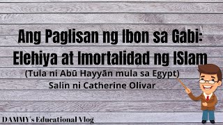 Ang Paglisan ng Ibon sa Gabi Elehiya at Imortalidad ng Islam I Dammys Educational Vlog [upl. by Ilellan]