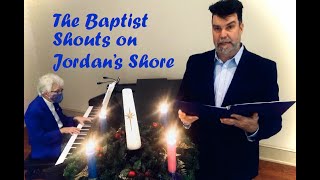 The Baptist Shouts on Jordan’s Shore [upl. by Yrogerg]