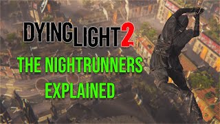 The Nightrunners Explained Dying Light 2 [upl. by Zannini501]