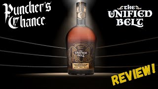 Punchers Chance The UNIFIED BELT Whiskey Review [upl. by Gretchen340]