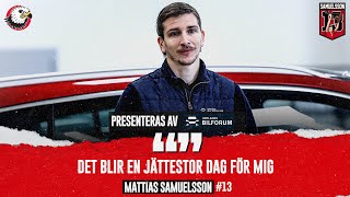 Mattias Samuelsson ”Enorm stolthet” [upl. by Jakie]