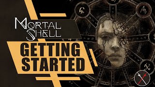 Mortal Shell Getting Started Guide Things I Wish I Knew Before I Played [upl. by Roby]