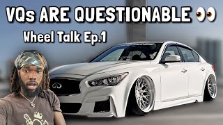 THE VQ PLATFORM IS QUESTIONABLE  WHEEL TALK EP1 [upl. by Norma]