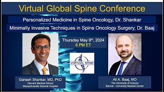 quotPersonalized amp Minimally Invasive Spine Oncology Surgeryquot with Drs Shankar amp Baaj May 9th 2024 [upl. by Htebiram253]