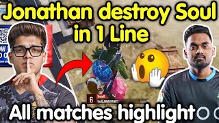 Jonathan destroy Soul in 1 Line 🥵 Godlike all matches highlight 🇮🇳 [upl. by Emmerich]