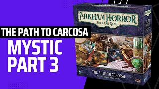 The Path to Carcosa  Mystic  Part 3 [upl. by Africa]