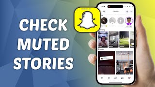 How to Check Muted Stories on Snapchat [upl. by Lopez]