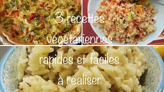 3 recettes végétariennes rapides et faciles à réaliser [upl. by Adnilak]