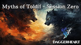 Myths of Toldif  Session Zero Daggerheart Campaign [upl. by Schnurr]