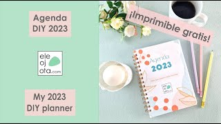 Te regalo mi agenda DIY 2023 ¡con imprimibles gratis  ELEOJOTA00  TUTORIAL SCRAPBOOKING [upl. by Aivil]