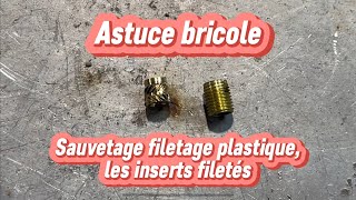 Réparer filetage plastique les inserts filetés Sauve ta pièce [upl. by Martres732]