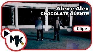 Chocolate Quente  Alex e Alex Clipe Oficial MK Music [upl. by Ainatit]