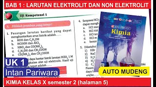 UK1 A110 LARUTAN ELEKTROLIT dan NON ELEKTROLIT Buku Intan Pariwara KIMIA Kelas X semester 2 [upl. by Notle704]