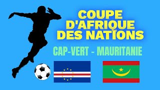 CAP VERT  MAURITANIE CAN  8ème de finale [upl. by Ellehsad]