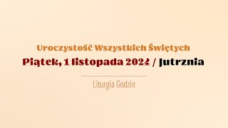 Jutrznia  1 listopada 2024  Wszystkich Świętych [upl. by Htebazie931]