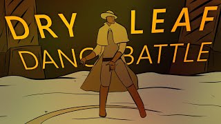 Dry Leaf Dance Battle [upl. by Elly65]