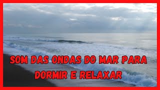 🏄‍♂️🌅 SOM DAS ONDAS DO MAR🌊💤 [upl. by Noicnecsa]