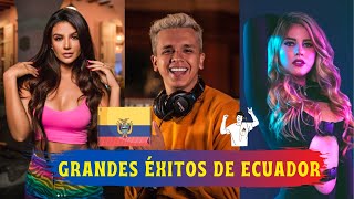 Las MEJORES canciones de artistas ECUATORIANOS  Parte 1 [upl. by Meeker]