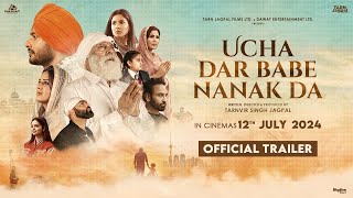 Ucha Dar Babe Nanak Da official Trailer Dev Kharoud  Yograj Singh  Tarnvir Jagpal  12 July 2024 [upl. by Fons]