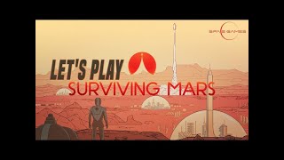 Surviving Mars Lets play [upl. by Boiney59]