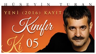 Kınıfır Hüseyin Turan Ki 2016 [upl. by Airad]