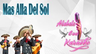 Mas Alla Del Sol KARAOKE  Alabale con Karaoke [upl. by Cirre]