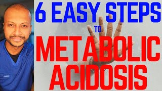 6 EASY Steps to Understand Metabolic Acidosis [upl. by Bald]