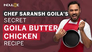 Chef Saransh Goila shares a glimpse of his secret Goila Butter Chicken recipe [upl. by Cayla42]