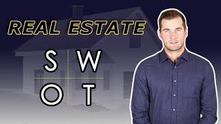 How to Use a SWOT Analysis in Real Estate [upl. by Aklog]