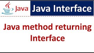 Java method returning Interface  Java Tutorial [upl. by Paz]