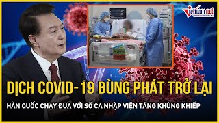 Dịch Covid19 bùng phát dữ dội trở lại Hàn Quốc chạy đua với số ca nhập viện tăng khủng khiếp [upl. by Haig]